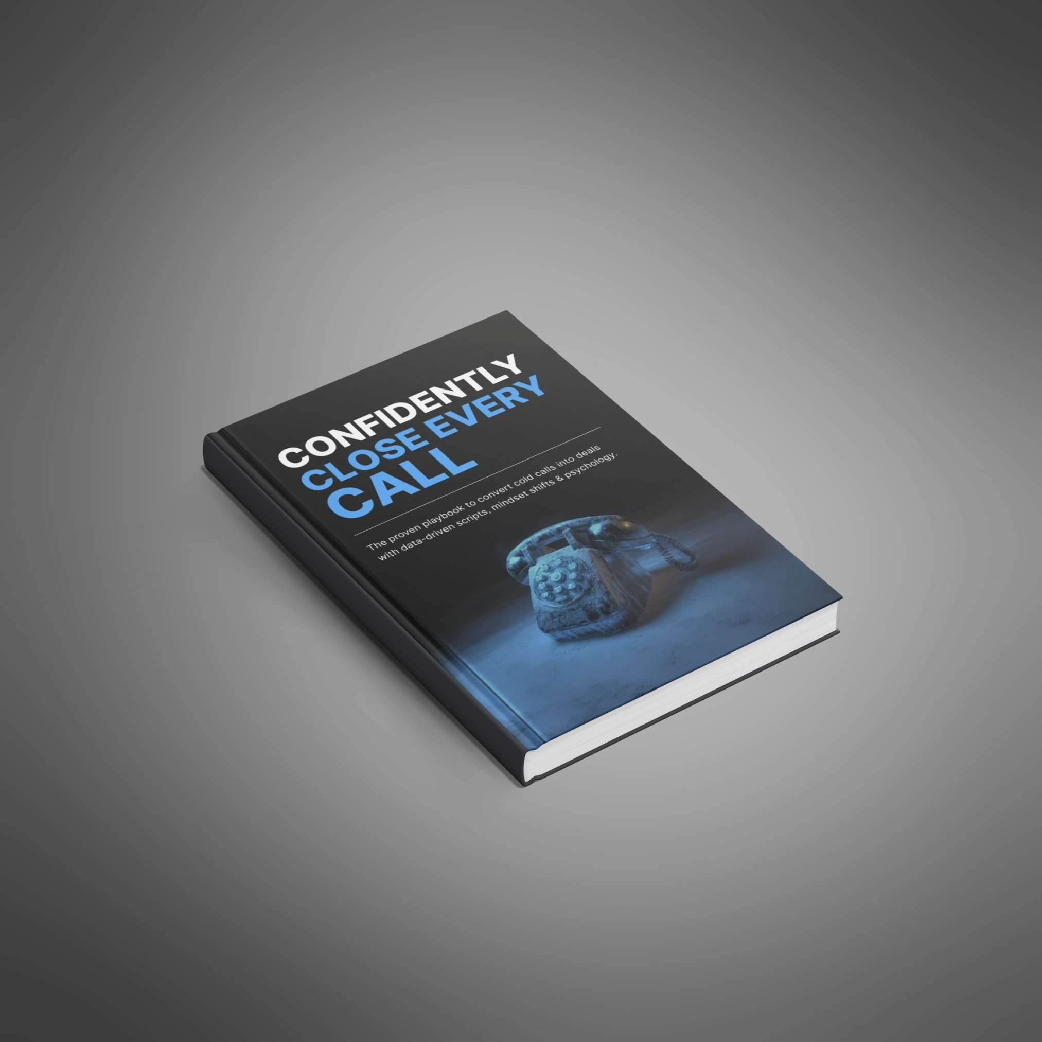 Confidently Close Every Call - Ebook preview 1