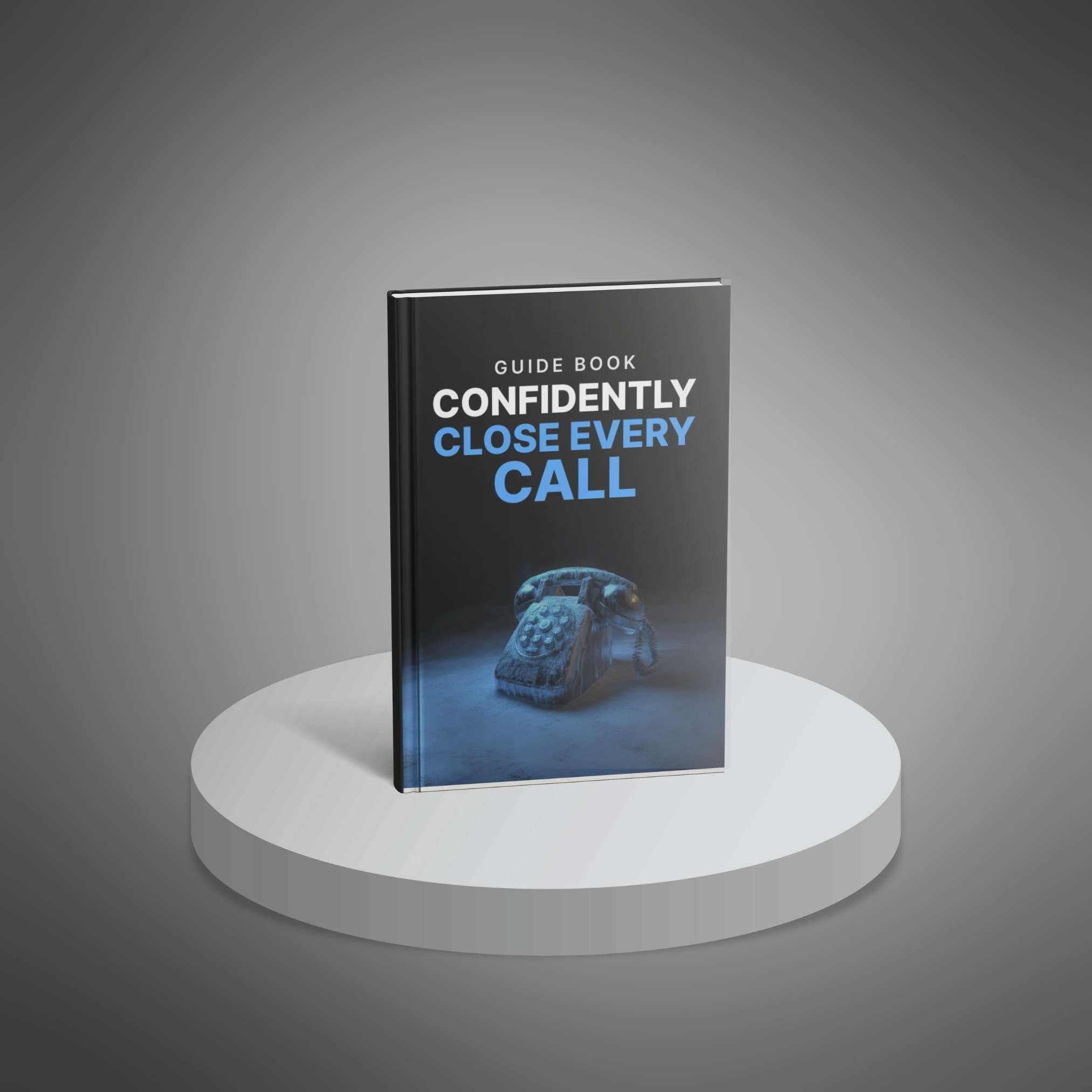 Confidently Close Every Call - Guide preview 1